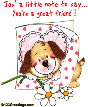 You're A Great Friend !